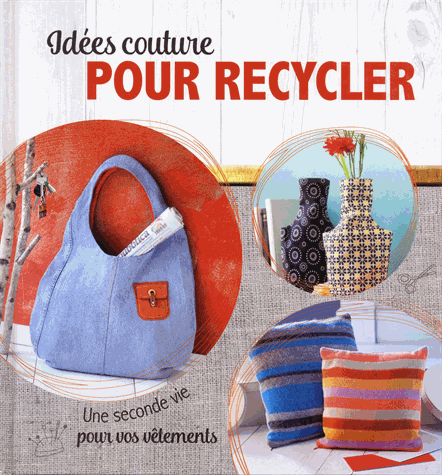 Idées couture pour recycler