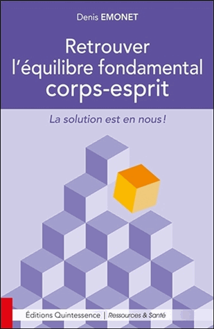 Retrouver l'équilibre fondamental corps-esprit