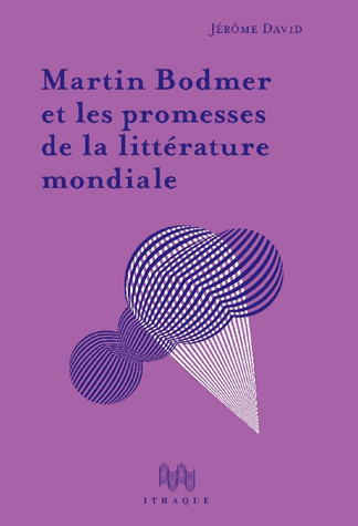 Martin Bodmer et les promesses de la littérature mondiale