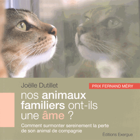 Nos animaux familiers ont-ils une âme ?