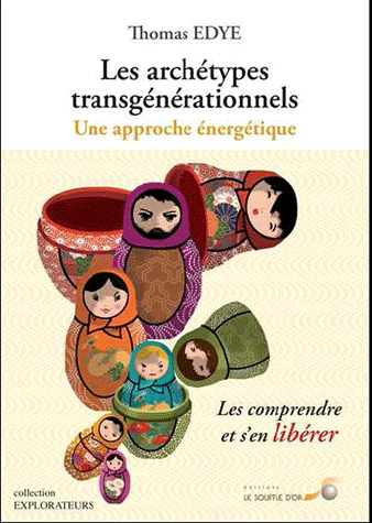 Les archetypes transgénérationnels : une approche énergétique