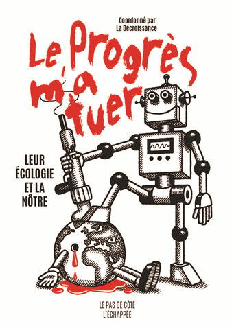 Le progrès m'a tuer