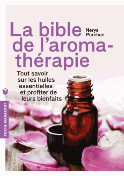 La bible de l'aromathérapie