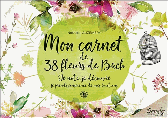 Mon carnet de 38 fleurs de Bach pour mieux me connaître