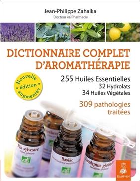 Dictionnaire complet d'aromathérapie