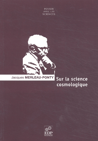 Sur la science cosmologique. Conditions de possibilité et problèmes philosophiques