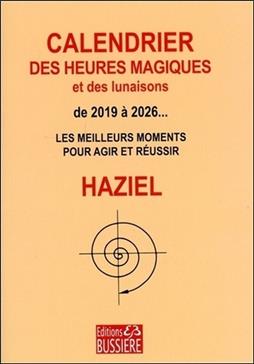 Calendrier des heures magiques et des lunaisons de 2019 à 2026