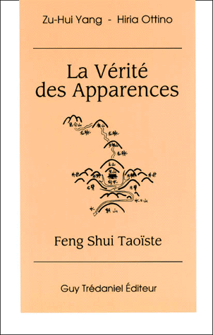 La vérité des apparences. Feng Shui taoïste