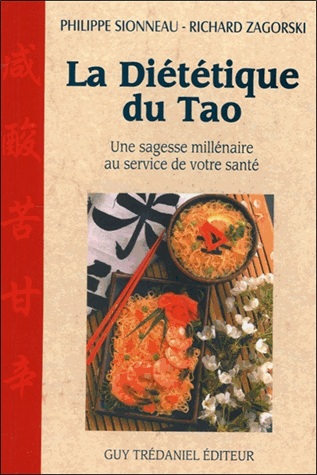 La diététique du tao. Une sagesse millénaire au service de votre santé