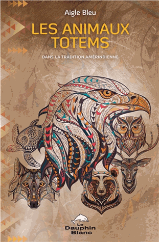 Les animaux totems dans la tradition amérindienne