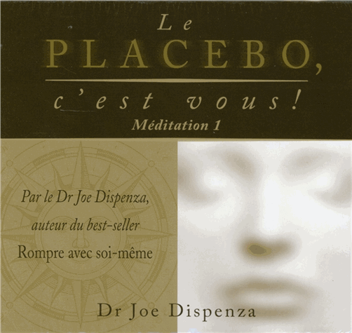 Le placebo, c'est vous !