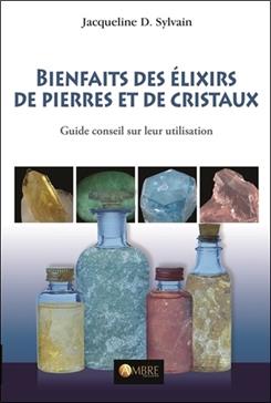 Bienfaits des élixirs de pierres et de cristaux