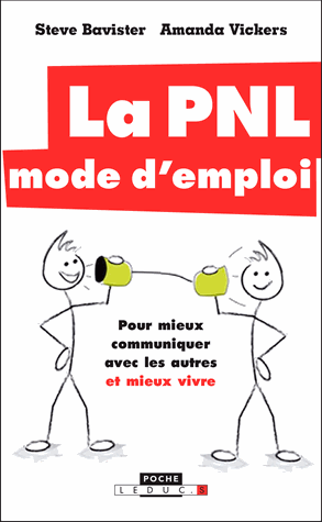 La PNL mode d'emploi