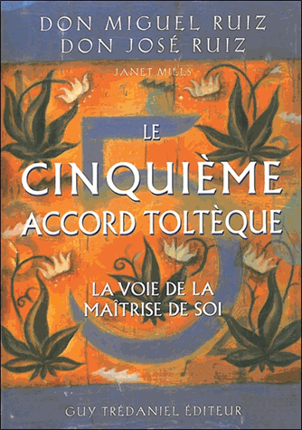 Le cinquième accord toltèque