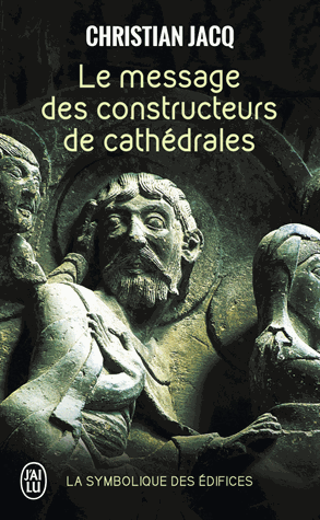 Le message des constructeurs des cathédrales