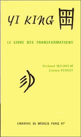 Yi King. Le livre des tranformations