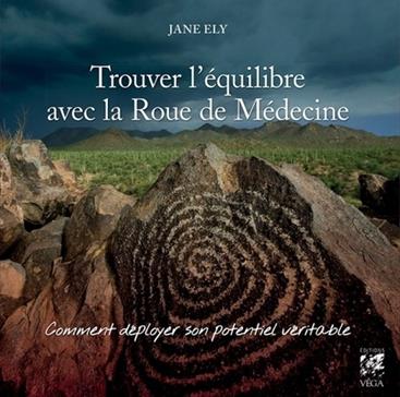 Trouver l'équilibre avec la roue de médecine