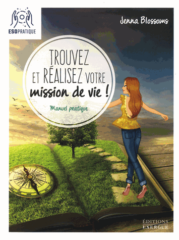 Trouvez et réalisez votre mission de vie !