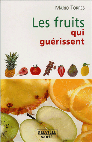 Les fruits qui guérissent