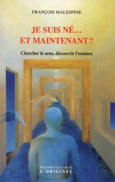 Je suis né... et maintenant ?