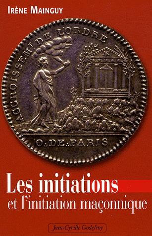 Les initiations et l'initiation maçonnique