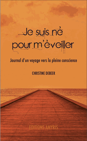 Je suis né pour m'éveiller