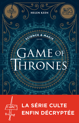 Science & magie dans Games of Thrones