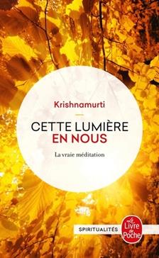 Cette lumière en nous. La vraie méditation