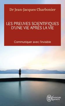 Les preuves scientifiques d'une vie après la vie