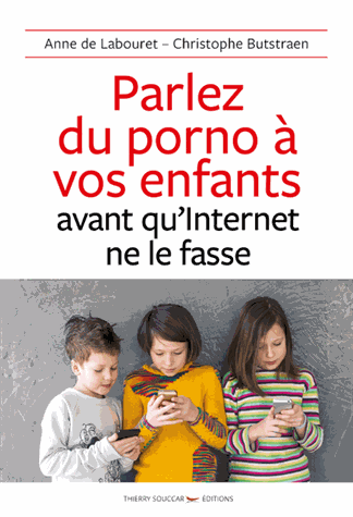 Parlez du porno à vos enfants avant qu'internet ne le fasse