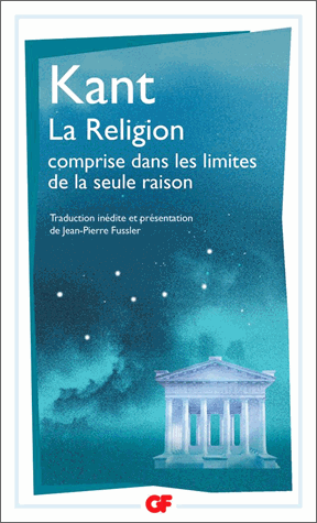 La religion dans les limites de la seule raison