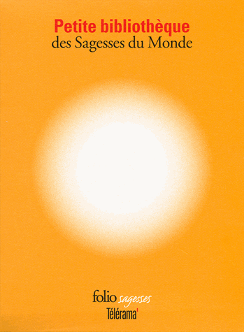 Petite bibliothèque des sagesses du monde