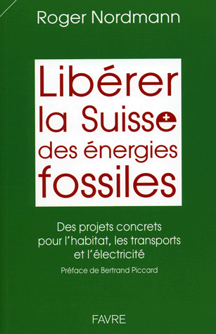 Libérer la Suisse des énergies fossiles