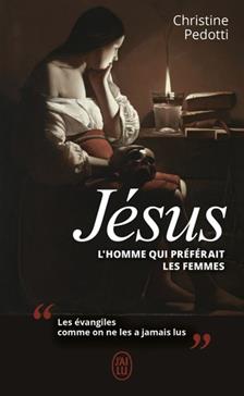 Jésus, l'homme qui préférait les femmes