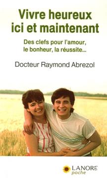 Vivre heureux ici et maintenant
