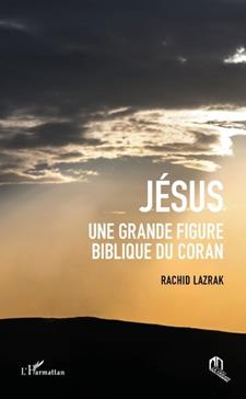 Jésus, une grande figure biblique du Coran