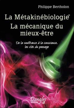 La Métakinébiologie La mécanique du mieux-être