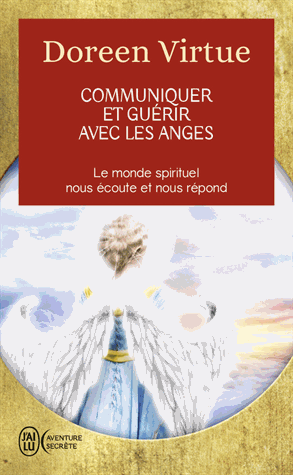 Communiquer et guérir avec les anges