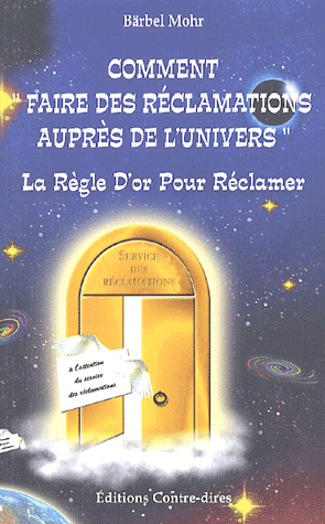 Comment faire des réclamations à l'Univers