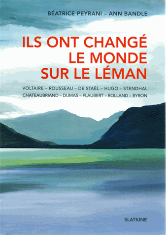 Ils ont changé le monde sur le Léman