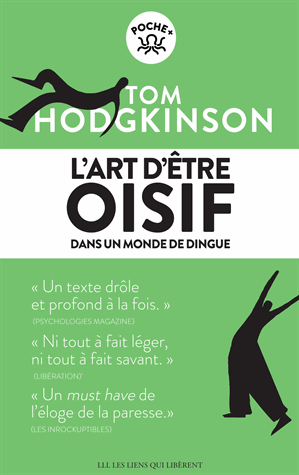 L'art d'être oisif... dans un monde de dingue