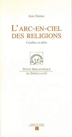 L'arc-en-ciel des religions. Conflits et défis
