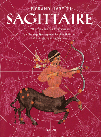 Le grand livre du Sagittaire