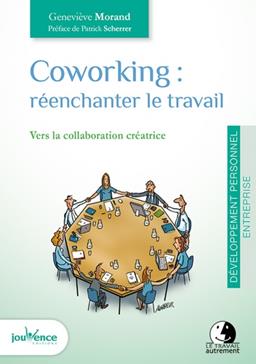 Coworking : réenchanter le travail