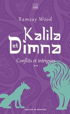 Kalila et Dimna T.2 - Intrigues et conflits
