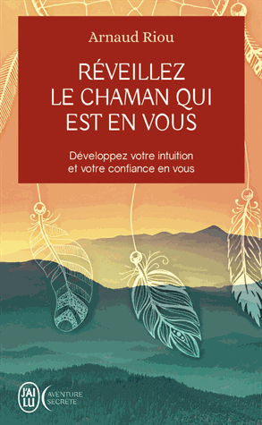 Réveillez le chaman qui est en vous