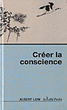 Créer la conscience
