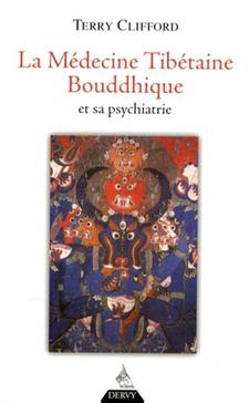 La médecine tibétaine bouddhique et sa psychiatrie