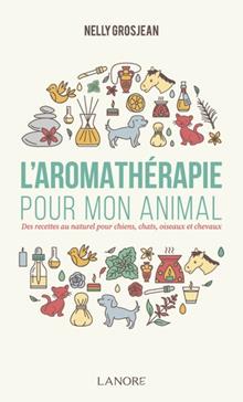 L'aromathérapie pour mon animal
