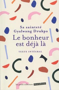 Le bonheur est déjà là